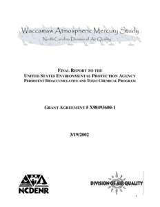 FINAL REPORT TO THE UNITED STATES ENVIRONMENTAL PROTECTION AGENCY P ERSISTENT B IOACCUMULATIVE AND TOXIC CHEMICAL P ROGRAM GRANT AGREEMENT # X98493600-1