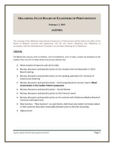 OKLAHOMA STATE BOARD OF EXAMINERS OF PERFUSIONISTS February 3, 2015 AGENDA  This meeting of the Oklahoma State Board of Examiners of Perfusionists will be held at the office of the