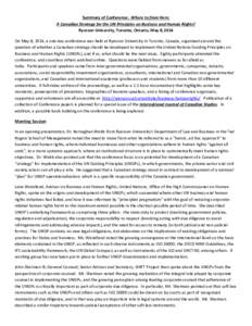 Summary of Conference: Where to from Here: A Canadian Strategy for the UN Principles on Business and Human Rights? Ryerson University, Toronto, Ontario, May 8, 2014 On May 8, 2014, a one day conference was held at Ryerso