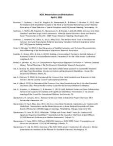 NCSC Presentations and Publications April 6, 2013 Bowman, T., Cashman, J., Hock, M., Kingston, N., Quenemoen, R., & Wilmes, C. (October 21, [removed]How Are Students with Disabilities Included in the Work of the Funded Nat