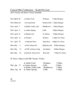 Coastal Mtn Conference – South Division 2014 Varsity and Junior Varsity Schedule Thu. March 20  at Adobe Creek