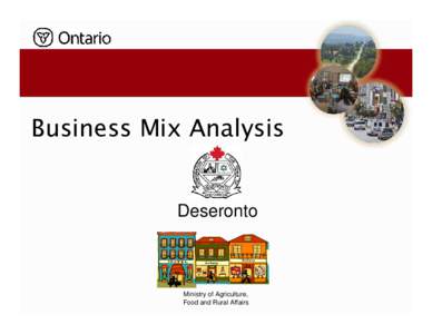 Business Mix Analysis  Deseronto Ministry of Agriculture, Food and Rural Affairs