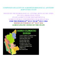 COMPOSITE BULLETIN OF AGROMETEOROLOGICAL ADVISORY KARNATAKA STATE ISSUED BY METEOROLOGICAL CENTRE, BENGALURU (IMD) IN COLLABORATION WITH STATE AGRICULTURE DEPARTMENT & AGRICULTURAL UNIVERSITIES OF KARNATAKA
