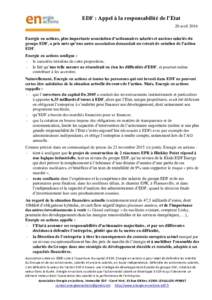 EDF : Appel à la responsabilité de l’Etat 20 avril 2016 Energie en actions, plus importante association d’actionnaires salariés et anciens salariés du groupe EDF, a pris note qu’une autre association demandait 