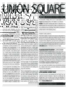 UNION SQUARE news and notes from around the neighborhood PRESIDENT’S LETTER | CHRIS TAYLOR Greetings! Once again we had a great turnout last month. This is our second