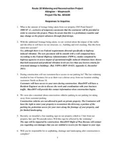 Route 18 Widening and Reconstruction Project Abington – Weymouth Project File No[removed]Responses to Inquiries 1. What is the amount of footage being taken from our property [505 Pond Street]? 2080 SF +/-, exclusive o