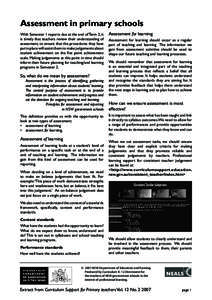 Assessment in primary schools With Semester 1 reports due at the end of Term 2, it is timely that teachers review their understanding of assessment, to ensure that the procedures they have put in place will assist them t