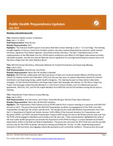 Public Health Preparedness Updates July 2013 Meetings and Conference Calls Title: American Health Lawyers Conference Date: July 1—3, 2013 Staff Representative: Andy Roszak