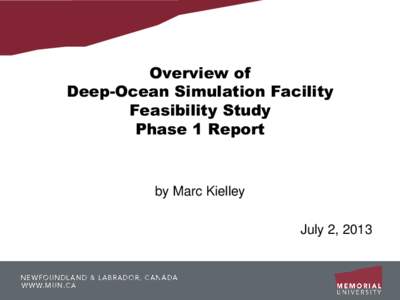 Overview of Deep-Ocean Simulation Facility Feasibility Study Phase 1 Report  by Marc Kielley