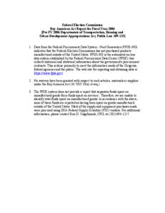 Federal Election Commission  Buy American Act Report for Fiscal Year 2006  [Per FY 2006 Departments of Transportation, Housing and  Urban Development Appropriations Act, Public Law 109­115]   1