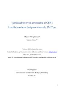 Værdiskabelse ved anvendelse af CSR i livsstilsbranchens design-orienterede SME’ere Mogens Dilling-Hansen* Susanne Jensen**