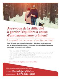 Avez-vous de la difficulté à garder l’équilibre à cause d’un traumatisme crânien? La santé du cerveau, c’est important. Il est possible que vous soyez éligible à une étude clinique portant