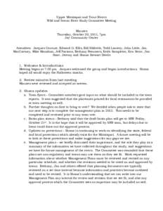 Upper Missisquoi and Trout Rivers Wild and Scenic River Study Committee Meeting Minutes Thursday, October 20, 2011, 7pm Jay Community Center Attendees: Jacques Couture, Edward G. Ellis, Bill Hildreth, Todd Lantery, John 