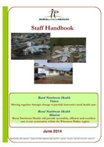 Staff Handbook  Rural Northwest Health Vision  Moving together through change to provide innovative rural health care.