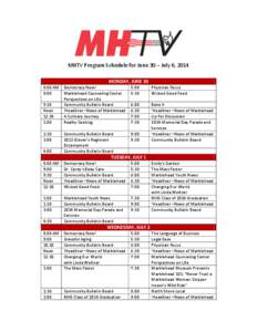 MHTV Program Schedule for June 30 – July 6, 2014 MONDAY, JUNE 30 8:00 AM Democracy Now! 9:00 Marblehead Counseling Center Perspectives on Life