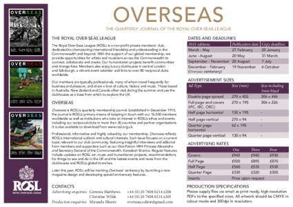 OVERSEAS  THE QUARTERLY JOURNAL OF THE ROYAL OVER-SEAS LEAGUE THE ROYAL OVER-SEAS LEAGUE  DATES AND DEADLINES