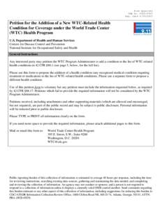 Form Approved OMB No[removed]Exp. Date[removed]Petition for the Addition of a New WTC-Related Health Condition for Coverage under the World Trade Center