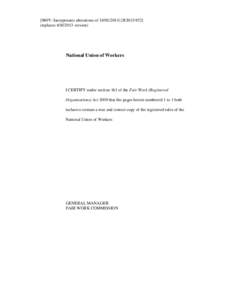 [080V: Incorporates alterations of[removed]R2013[removed]replaces[removed]version) National Union of Workers  I CERTIFY under section 161 of the Fair Work (Registered