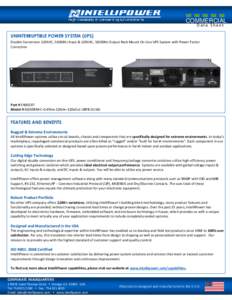 COMMERCIAL Data Sheet UNINTERRUPTIBLE POWER SYSTEM (UPS) Double Conversion 120AVC, 50/60Hz Input & 120VAC, 50/60Hz Output Rack Mount On Line UPS System with Power Factor Correction