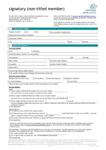 signatory (non-titled member) Use this form to add or remove authorised signatories to your Community Sector Banking business account. Add a signatory > go to section 2; Remove a signatory > go to section 4.