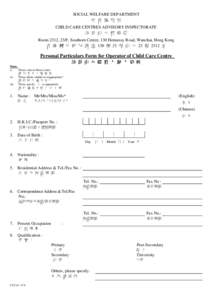 SOCIAL WELFARE DEPARTMENT 社 會 福 利 署 CHILD CARE CENTRES ADVISORY INSPECTORATE 幼 兒 中 心 督 導 組 Room 2312, 23/F, Southorn Centre, 130 Hennessy Road, Wanchai, Hong Kong 香 港 灣 仔 軒 尼 詩 道 1