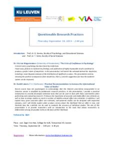 Questionable Research Practices Thursday September 18, 2014 – 2:00 pm Introduction: Prof. dr. G. Storms, faculty of Psychology and Educational Sciences and Prof. dr. T. Smits, faculty of Social Sciences Dr. Eric-Jan Wa