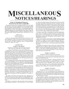 ISCELLANEOUS MNOTICES/HEARINGS Notice of Abandoned Property Received by the State Comptroller Pursuant to provisions of the Abandoned Property Law and related laws, the Office of the State Comptroller receives unclaimed 