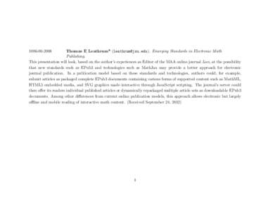 Thomas E Leathrum* (). Emerging Standards in Electronic Math Publishing. This presentation will look, based on the author’s experiences as Editor of the MAA online journal Loci, at the pos