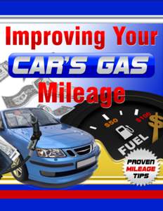 Page 1  IMPROVING YOUR CAR’S GAS MILEAGE
