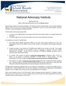 National Advocacy Institute JOB DESCRIPTION WHAT A NATIONAL ADVOCACY INSTITUTE MEMBER DOES School Board members who actively participate in the National Advocacy Institute (NAI), formerly Federal Relations Network (FRN),