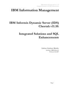 IBM Informix Dynamic ServerIntegrated Solutions and SQL Enhancements IBM Information Management IBM Informix Dynamic Server (IDS) Cheetah v11.10: