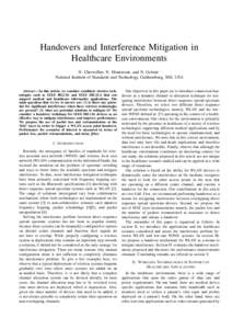 Handovers and Interference Mitigation in Healthcare Environments N. Chevrollier, N. Montavont, and N. Golmie National Institute of Standards and Technology, Gaithersburg, MD, USA Abstract— In this article, we consider 