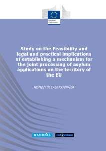 Study on the Feasibility and legal and practical implications of establishing a mechanism for the joint processing of asylum applications on the territory of the EU