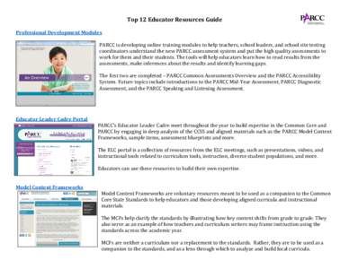 Top 12 Educator Resources Guide Professional Development Modules PARCC is developing online training modules to help teachers, school leaders, and school site testing coordinators understand the new PARCC assessment syst