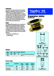 Applications For industrial hot water pipelines where oil-based additives are used against corrosion, for lubricating oil, domestic oil, oil mixed pressurised air, etc. With an allowed working temperature at 110ºC, whic