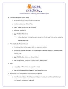 Considerations for Selecting Virtual Office Space  Confidentiality given sharing space o A confidentiality agreement for the receptionist o Location and storage of client files