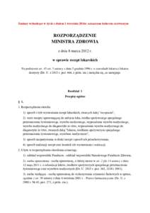 Zmiany wchodzące w życie z dniem 1 września 2016r. oznaczono kolorem czerwonym  ROZPORZĄDZENIE MINISTRA ZDROWIA z dnia 8 marca 2012 r. w sprawie recept lekarskich