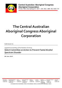 Central Australian Aboriginal Congress Aboriginal Corporation PO Box 1604, Alice Springs N.T[removed]ICN: 7823 ABN: [removed]The Central Australian Aboriginal Congress Aboriginal