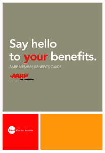 Say hello to your benefits. AARP MEMBER BENEFITS GUIDE Thanks for being a part of the AARP community. Whether it’s sharing a recipe, playing a game, looking for caregiving