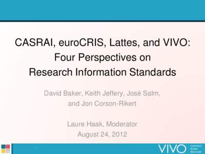 CASRAI, euroCRIS, Lattes, and VIVO: Four Perspectives on Research Information Standards