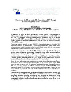 Delegation to the EU-Armenia, EU-Azerbaijan and EU-Georgia Parliamentary Cooperation Committees Press release by Mr Milan CABRNOCH, Chairman of the Delegation, on the 11th meeting of the EU-Azerbaijan PCC, 20-21 June 201