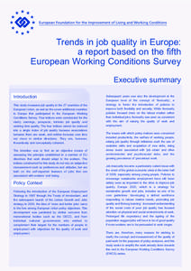 Trends in job quality in Europe: a report based on the fifth European Working Conditions Survey Executive summary Introduction This study measures job quality in the 27 countries of the