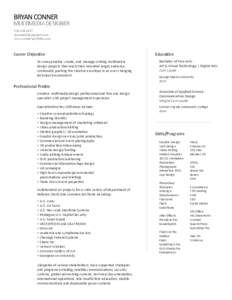 Bryan Conner  Multimedia Designer[removed]removed] www.connerportfolio.com