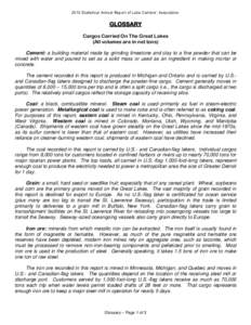 2010 Statistical Annual Repor t of Lake Carriers’ Association  GLOSSARY Cargos Carried On The Great Lakes (All volumes are in net tons) Cement: a building material made by grinding limestone and clay to a fine powder t