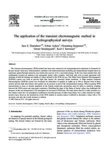 Journal of Applied Geophysics[removed] – 198 www.elsevier.com/locate/jappgeo The application of the transient electromagnetic method in hydrogeophysical surveys Jens E. Danielsen a,*, Esben Auken a, Flemming Jørg