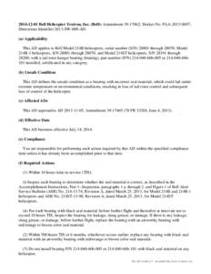 [removed]Bell Helicopter Textron, Inc. (Bell): Amendment[removed]; Docket No. FAA[removed]; Directorate Identifier 2013-SW-009-AD. . (a) Applicability This AD applies to Bell Model 214B helicopters, serial number (S/N