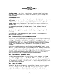 MINUTES VENDOR ADVISORY COMMITTEE MAY 5, 2009 Members Present: Mike Masters, Greg Alexander, P.D. Morrison, Gladys House, Diana Keller, Nancy Evans, Roy Mata, Arlene Dillworth, Ken Sorley, Ron Pigott (non-voting), Paul