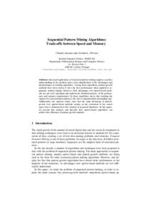 Sequential Pattern Mining Algorithms: Trade-offs between Speed and Memory Cláudia Antunes and Arlindo L. Oliveira Instituto Superior Técnico / INESC-ID, Department of Information Systems and Computer Science, Av. Rovis