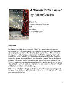 A Reliable Wife: a novel by Robert Goolrick Chapel Hill :
