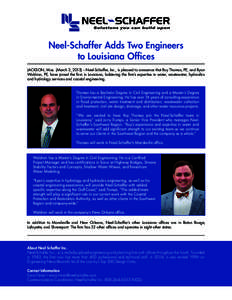 Neel-Schaffer Adds Two Engineers to Louisiana Offices JACKSON, Miss. (March 2, 2015) – Neel-Schaffer, Inc., is pleased to announce that Roy Thomas, PE, and Ryan Waldron, PE, have joined the firm in Louisiana, bolsterin